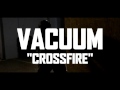 VACUUM - &quot;Crossfire&quot; - Тренировка под огнем (Teaser)