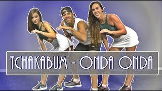 Tchakabum - Onda Onda  | Coreografia  | Prof. Brown
