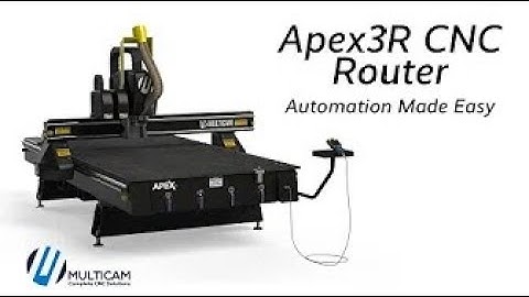 MultiCam’s Flagship APEX3R CNC Router – Automation Made Easy