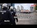 Live Demo Und Gegenprotest In Berlin Lagebild