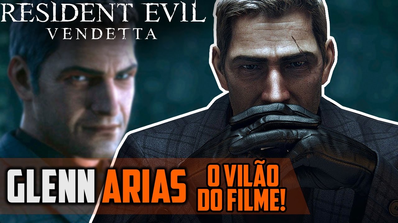Resident Evil Vendetta Glenn Arias