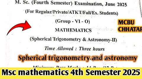 Spherical trigonometry and astronomy 2025 Paper Msc 4th Semester mathematics || Mcbu Chhatarpur ||