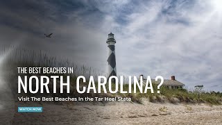 Discover North Carolina’s Top Beaches