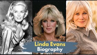 Linda Evans Biography: Beauty, Talent, and Triumphs