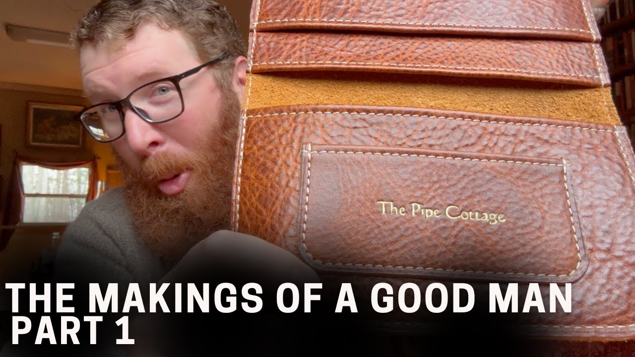 The Makings of a Good Man: Part 1