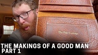 The Makings of a Good Man: Part 1