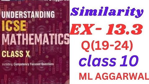 Class 10 ICSE Maths |Similarity.EX-13.3(19-24)| ML Aggarwal | Easy Explanation