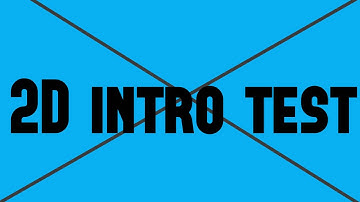 New 2D intro test (Made on Android)