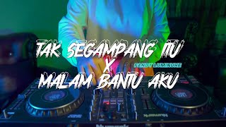Fandy lmnhe - TAK SEGAMPANG ITU x MALAM BANTU AKU ( DISKO TANAH !! ) fyp tiktok 2023