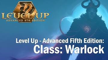 Advanced 5th Edition - Class Read-Through: Warlock