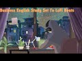 Bedtime English Stories Set To Lofi Beats