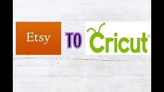 How to Download files from Etsy and import into Cricut Design Space