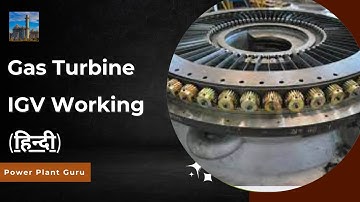 How Inlet Guide Vanes Works, Gas turbine IGV,  (हिन्दी ) base load and peak load power plants