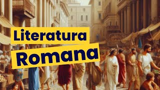 Historia de la Literatura: Literatura Romana