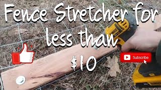 Build your own fence stretcher for under $10!
