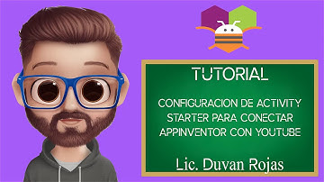 CONFIGURACIÓN DE ACTIVITY STARTER PARA CONECTAR APPINVENTOR CON YOUTUBE