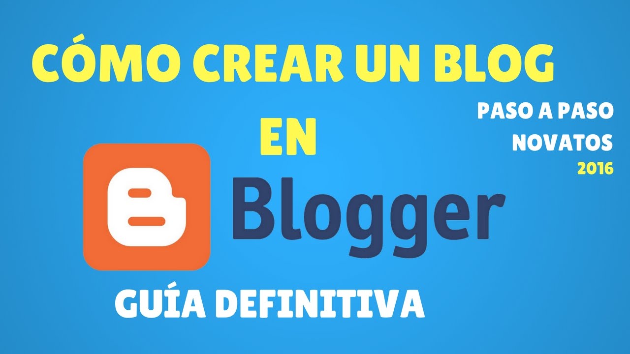 Cómo Crear un Blog Gratis en Blogger - YouTube