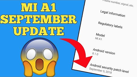 Latest Xiaomi MI A1 September Update Is OUT | SEP security patch