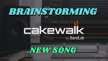 Brainstorming Ideas for a New Song on Cakewalk by Bandlab