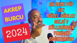 AKREP BURCU 2024 - ZOR YILLARIN ARDINDAN YENİDEN DOĞUŞ ZAMANI | 2024 BURÇ YORUMLARI