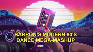 Barron's Modern 80's Dance Mega-Mashup