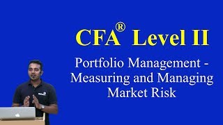 2017: CFA Level 2: Portfolio Management - Measuring and Managing Market Risk