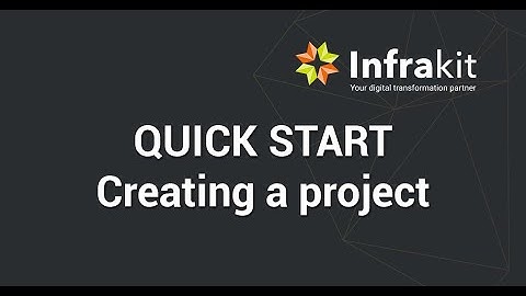 QUICK START GUIDE - Creating a project in Infrakit