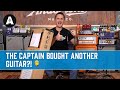 The Captain Bought ANOTHER Guitar?! 🤦‍♂️