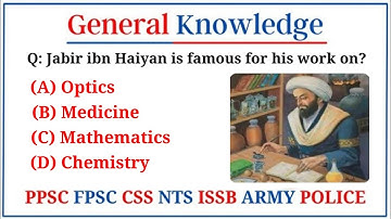 General Knowledge For Competitive Exams | PPSC, CSS, FPSC | GK Ahmad