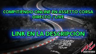 Compitiendo Online en Assetto Corsa | DIRECTO / LIVE