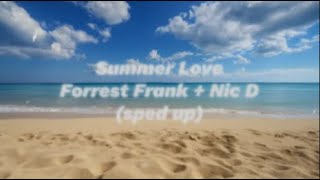 Summer Love Forrest Frank+NicD (sped up) 4K