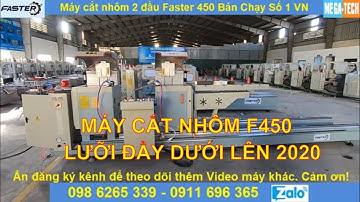 Máy cắt nhôm 2 đầu F450 lưỡi đẩy dưới lên - Giá rẻ cho AE nghề nhôm kính