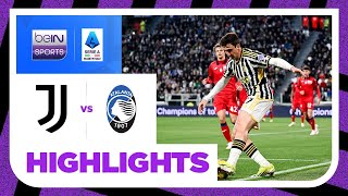 Juventus 2-2 Atalanta | Serie A 23/24 Match Highlights