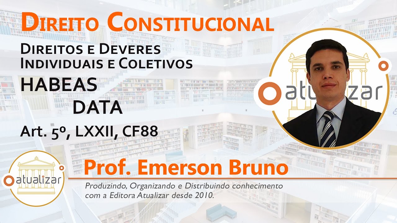 CF88 - Art. 5º, LXXII (Habeas Data)