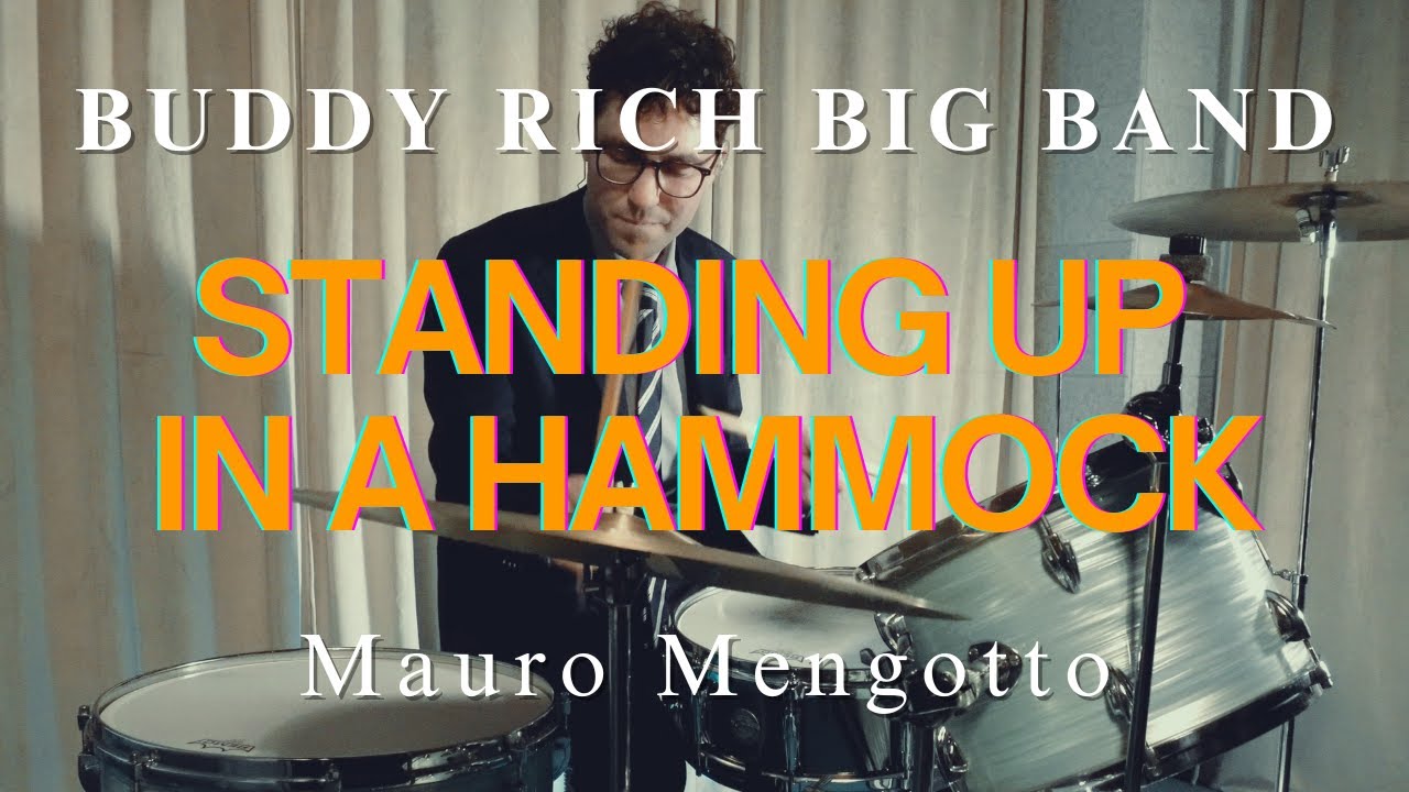 Standing Up in a Hammock, Buddy Rich Big Band - Mauro Mengotto
