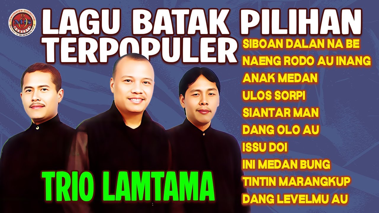 LAGU BATAK PILIHAN TERPOPULER TRIO LAMTAMA | Siboan Dalan Na Be, Naeng Rodo Au Inang, Anak Medan