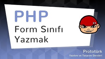 PHP ile Form Sınıfı Yazmak