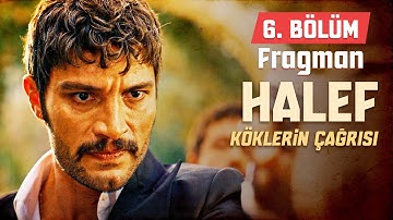 Halef: Köklerin Çağrısı 6. Bölüm 1. Fragmanı
