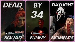 Squad Funny Moments 34 | DEAD BY DAYLIGHT