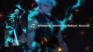 ARXMANE - WATCH ME (Slowed   Reverb) 