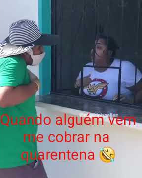 Cobrança na quarentena 😂😂😂😂