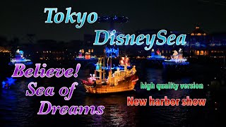 【4K HDR】ビリーヴ！～シー・オブ・ドリームス～ 東京ディズニーシー Tokyo Disneysea Believe! Sea of Dreams 2022.11.18