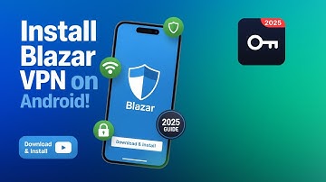 How to Download and Install Blazar VPN on Android (2025 Easy Guide) | Fast & Secure VPN Setup!