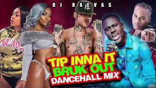 TIP INNA IT│BRUK OUT Dancehall Mix APRIL 2021. Laa lee, Vybz Kartel, Dexta Dap, Neeqah, Rytikal