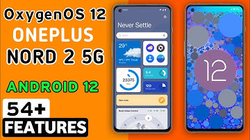 Oneplus Nord 2 5G OxygenOS 12 Android 12 Update Features | 51+ Hidden Features | Nord 2 5GNew Update