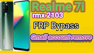 Realme 7i frp Bypass |realme 7i rmx2103 gmail account remove |frp bypass 7i |