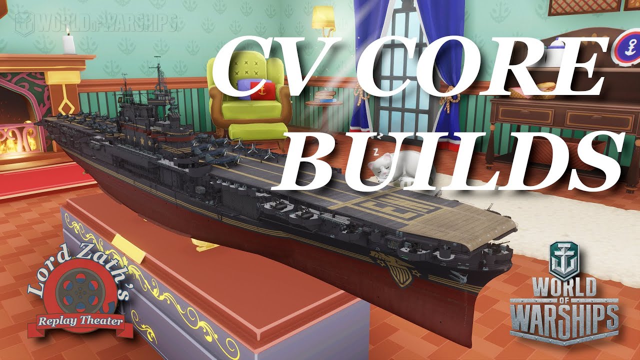 CV Core Builds Zath Chat World of Warships All CV Builds Here!