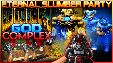 Eternal Slumber Party (MAP 3-5) | Doom: God Complex /LCA/CF/Nexus