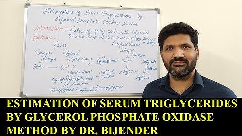 Estimation of Serum Triglycerides by Glycerol Phosphate Oxidase Method