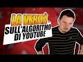 LA VERIT sull'algoritmo di YouTube (clickbait)